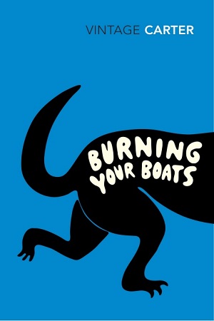 [9780099592914] Burning Your Boats : Collected Short Stories