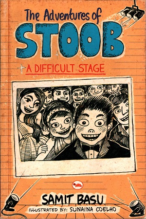 [9788129134981] The Adventures of Stoob : A Difficult Stage