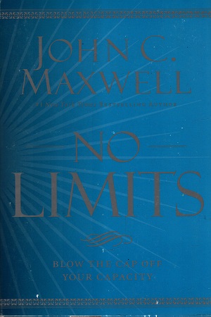 [9781455548255] No Limits: Blow the CAP Off Your Capacity