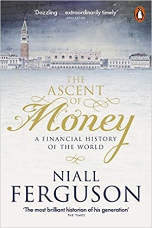 [9780141990262] The Ascent of Money : A Financial History of the World