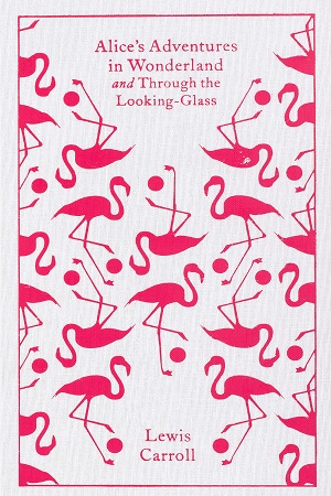 [9780141192468] Alice's Adventures in Wonderland and Through the Looking Glass