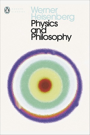 [9780141182155] Physics and Philosophy