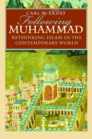[9780807855775] Following Muhammad: Rethinking Islam in the Contemporary World