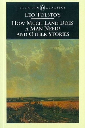 [9780140445060] How Much Land Does a Man Need? & Other Stories