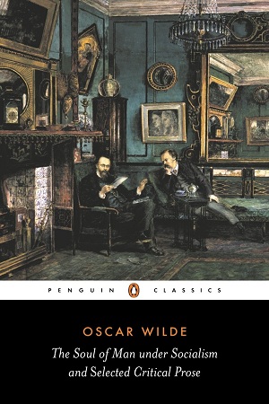 [9780140433876] The Soul of Man Under Socialism and Selected Critical Prose