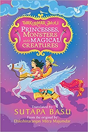 [9788195212705] Thakurmar Jhuli: Princesses, Monsters and Magical Creatures