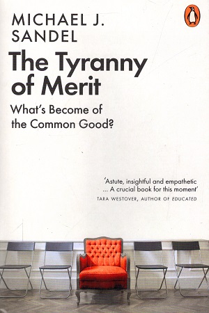 [9780141991177] The Tyranny of Merit : What's Become of the Common Good?