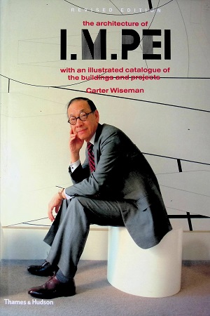 [9780500510674] The Architechture of I.M.PEI