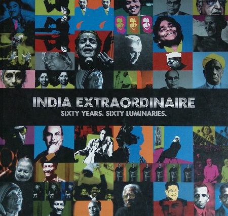 [9788190283762] INDIA EXTRAORDINAIRE - SIXTY YEARS. SIXTY LUMINARIES Unknown Binding