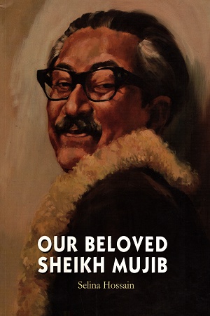 [9789846342956] Our Beloved Sheikh Mujib