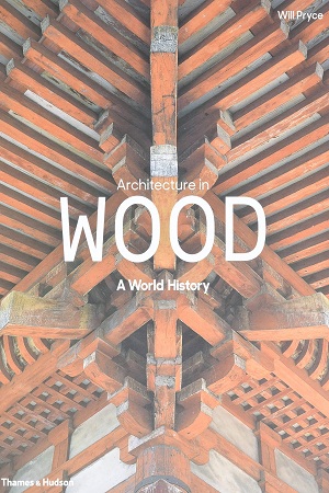 [9780500343180] Architecture in Wood: A World History
