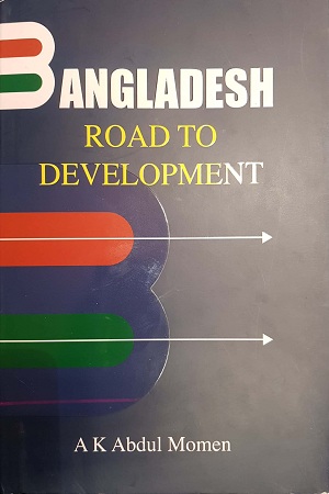[9789844294097] Bangladesh Road to Development