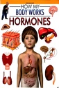 How My Body Works: Hormones