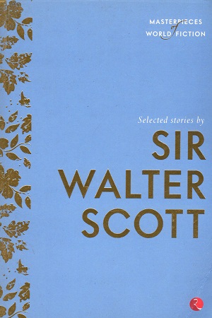 [9788129136879] Selected Stories by Sir Walter Scott