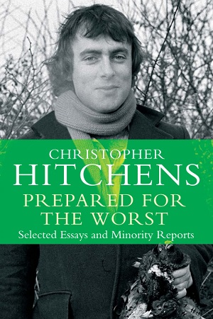 [9781782394662] Prepared for the Worst: Selected Essays and Minority Reports