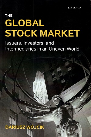 [9780199666300] The Global Stock Market: Issuers, Investors and Intermediaries in an Uneven World