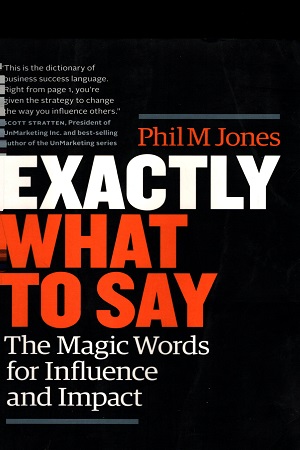 [9781989603673] Exactly What TO Say