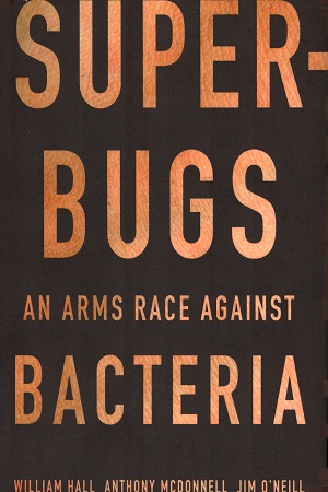 [9780674975989] Superbugs : An Arms Race Against Bacteria