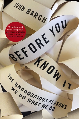[9781785150029] Before You Know It: The Unconscious Reasons We Do What We Do