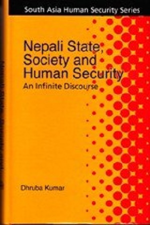 [9789840517947] Nepali State, Society and Human Security: An Infinite Discourse