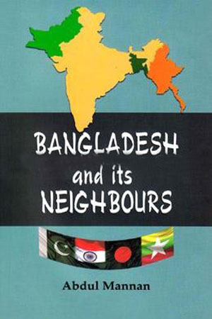 [97898491396612] Bangladesh And Its Neighbours