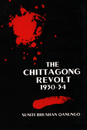 [5536600000003] The Chittagong Revolt 1930-34