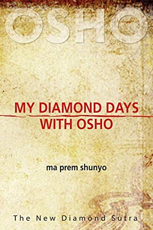 [9788176210362] My Diamond Days with Osho: The New Diamond Sutra