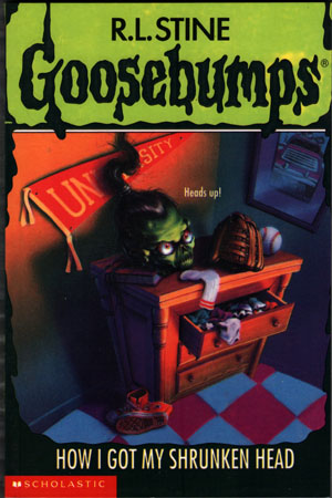 [9780590568760] Goosebumps - How I Got My Shrunken Head