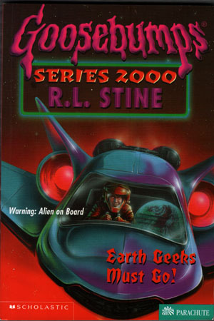 [9780590685375] Earth Geeks Must Go! (Goosebumps Series 2000 - 24)