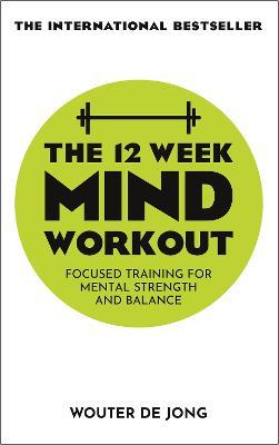 [9781529338737] The 12 Week Mind Workout : Focused Training for Mental Strength and Balance