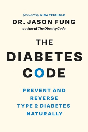 [9781771642651] The Diabetes Code: Prevent and Reverse Type 2 Diabetes Naturally