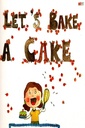 Let's Bake A Cake