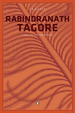 [9780143416326] Classic Rabindranath Tagore: Complete and Unabridged