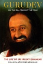 Gurudev On The Plateau Of The Peak (The Life Of Sri Sri Ravi Shankar)
