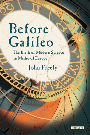 [9781590206072] Before Galileo: The Birth of Modern Science in Medieval Europe