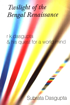 [8129504472] Twilight of the Bengal Renaissance