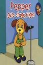Pepper Gets stage Fright