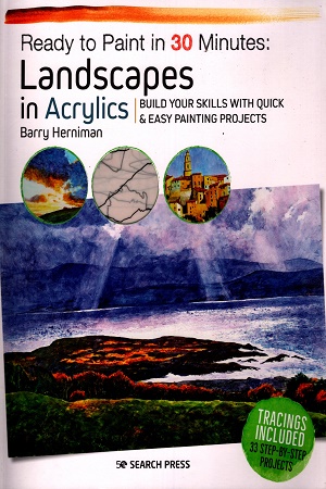 [9781782216766] Ready to Paint in 30 Minutes: Landscapes in Acrylics