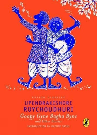 [9780143333814] Puffin Classic: Goopy Gyne Bagha Byne and Other Stories