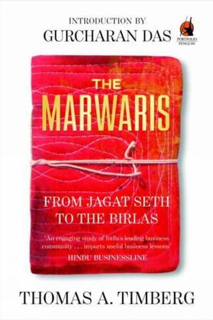 [9780143424055] The Marwaris From Jagat Seth to the Birlas