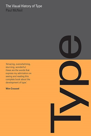 [9781780679761] THE VISUAL HISTORY OF TYPE
