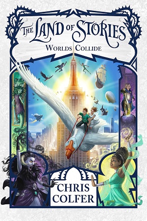 [9781510201361] THE LAND OF STORIES 06: WORLDS COLLIDE