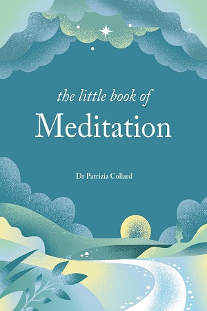 [9781841815770] The Little Book of Meditation